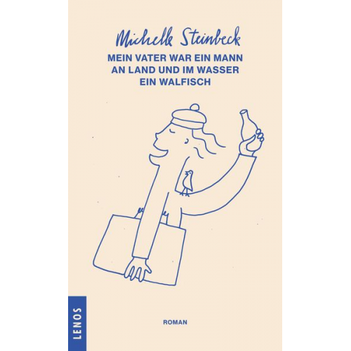 Michelle Steinbeck - Mein Vater war ein Mann an Land und im Wasser ein Walfisch