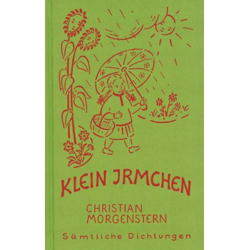 Christian Morgenstern - Christian Morgenstern. Sämtliche Dichtungen / Klein Irmchen. Kindergedichte. – Klaus Burrmann, der Tierweltphotograph