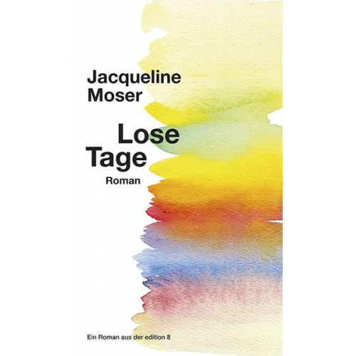 Jacqueline Moser - Lose Tage