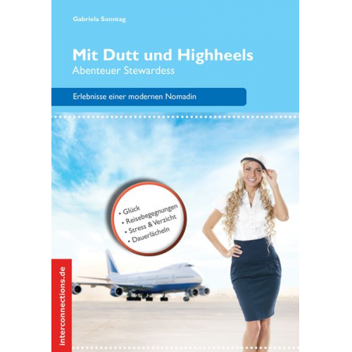 Gabriela Sonntag - Mit Dutt und Highheels - Abenteuer Stewardess