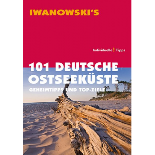 Mareike Wegner Matthias Kröner Dieter Katz Sven Talaron Sabine Becht - 101 Deutsche Ostseeküste - Reiseführer von Iwanowski