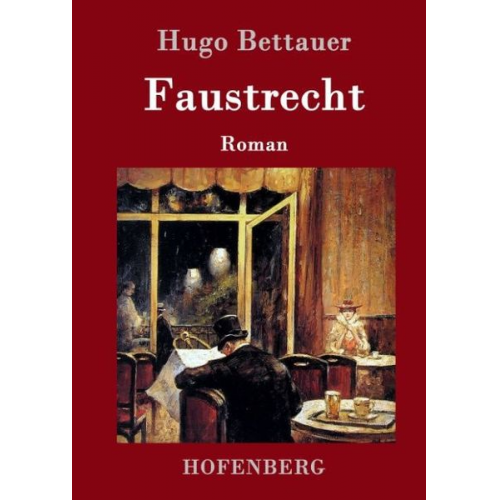 Hugo Bettauer - Faustrecht