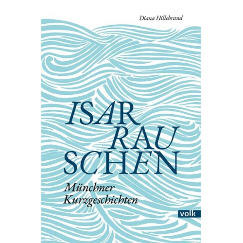 Diana Hillebrand - Isarrauschen