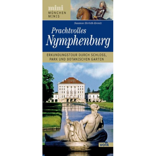 Susanne Herleth-Krentz - München-Mini: Prachtvolles Nymphenburg