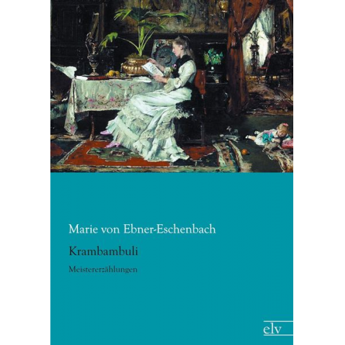 Marie von Ebner-Eschenbach - Krambambuli