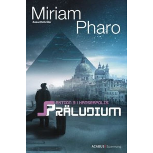 Miriam Pharo - Sektion 3|Hanseapolis - Präludium