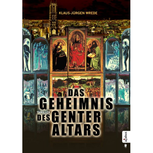 Klaus-Jürgen Wrede - Das Geheimnis des Genter Altars