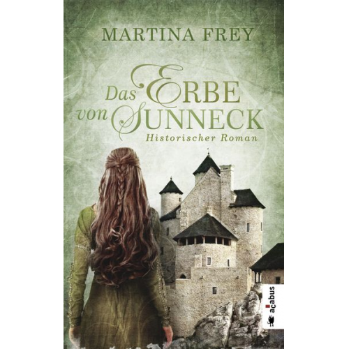 Martina Frey - Das Erbe von Sunneck. Band 2