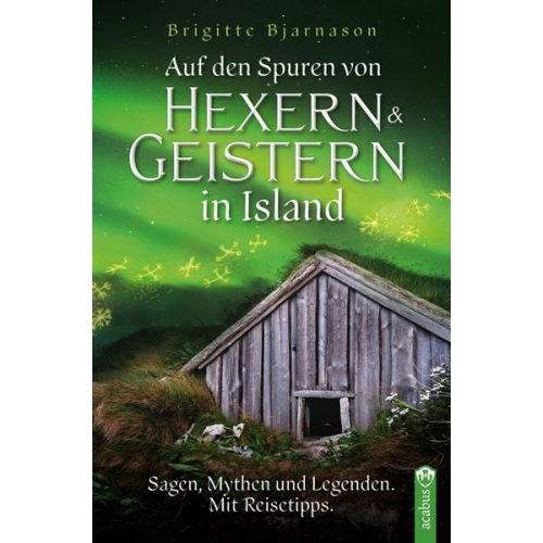 Brigitte Bjarnason - Auf den Spuren von Hexern und Geistern in Island