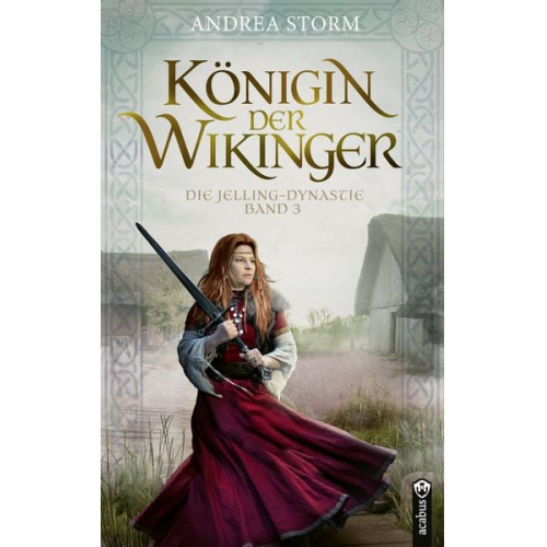 Andrea Storm - Königin der Wikinger. Die Jelling-Dynastie. Band 3