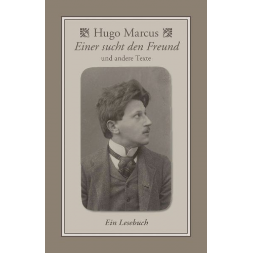 Hugo Marcus - Einer sucht den Freund & andere Texte