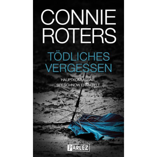 Connie Roters - Tödliches Vergessen