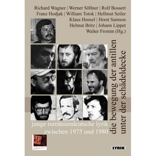 Richard Wagner Werner Söllner RolfFranz Hodjak Bossert Franz Hodjak William Totok - Die bewegung der antillen unter der schädeldecke. junge rumäniendeutsche lyrik zwischen 1975 und 1980.