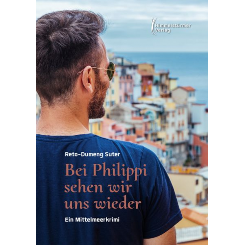 Reto-Dumeng Suter - Bei Philippi sehen wir uns wieder