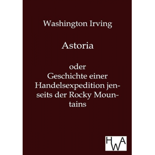 Washington Irving - Astoria