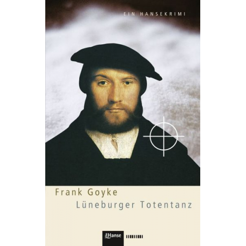 Frank Goyke - Lüneburger Totentanz / Hansekrimis Bd. 2