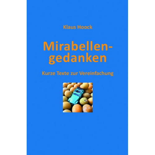 Klaus Hoock - Mirabellengedanken