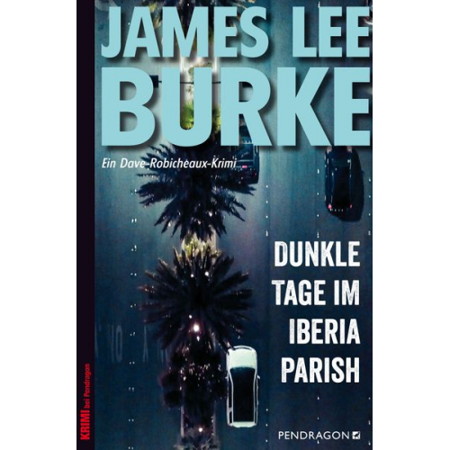 James Lee Burke - Dunkle Tage im Iberia Parish