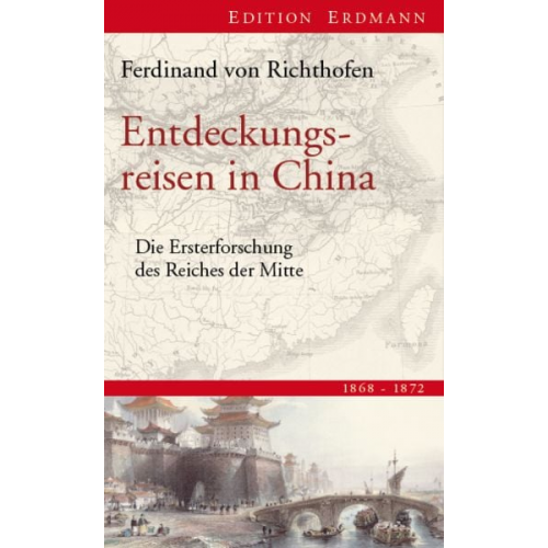 Ferdinand Richthofen - Entdeckungsreisen in China