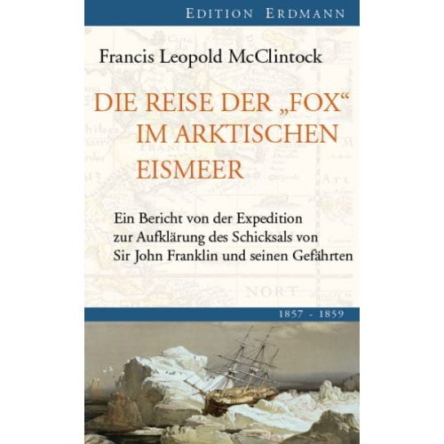 Sir Francis Leopold McClintock - Die Reise der Fox im arktischen Eismeer