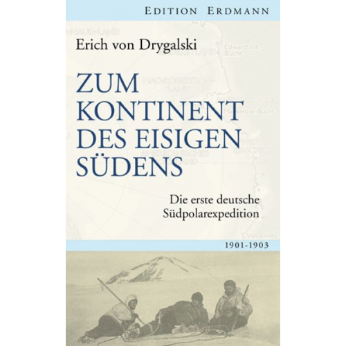 Erich Drygalski - Zum Kontinent des eisigen Südens