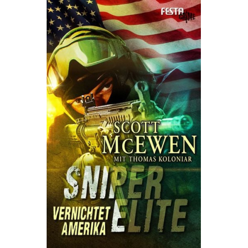 Thomas Koloniar Scott McEwen - Sniper Elite: Vernichtet Amerika