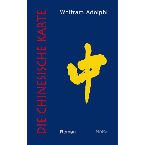 Wolfram Adolphi - Die chinesische Karte