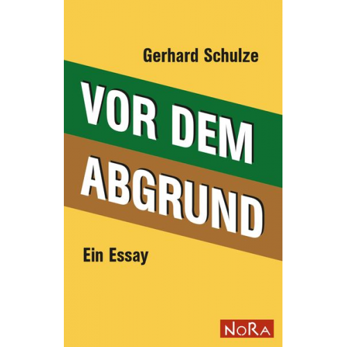 Gerhard Schulze - Vor dem Abgrund