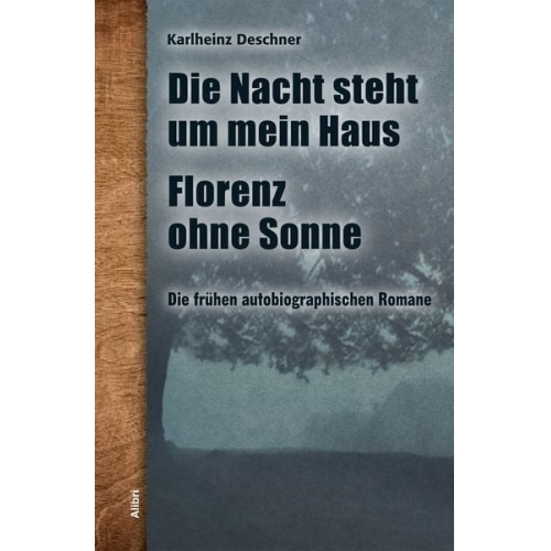 Karlheinz Deschner - Die frühen autobiographischen Romane