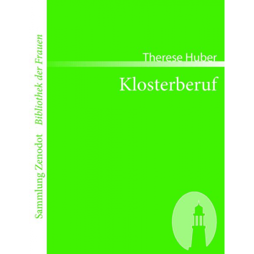 Therese Huber - Klosterberuf