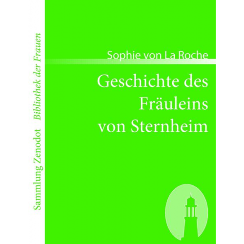 Sophie La Roche - Geschichte des Fräuleins von Sternheim