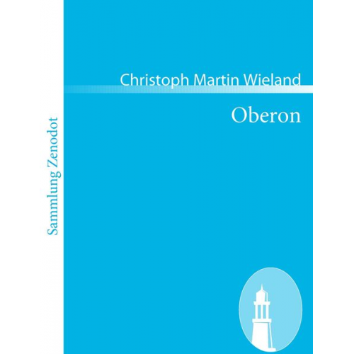 Christoph Martin Wieland - Oberon