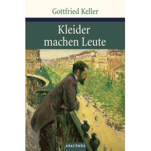 Gottfried Keller - Kleider machen Leute