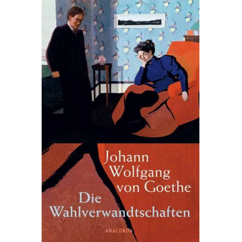 Johann Wolfgang von Goethe - Die Wahlverwandtschaften