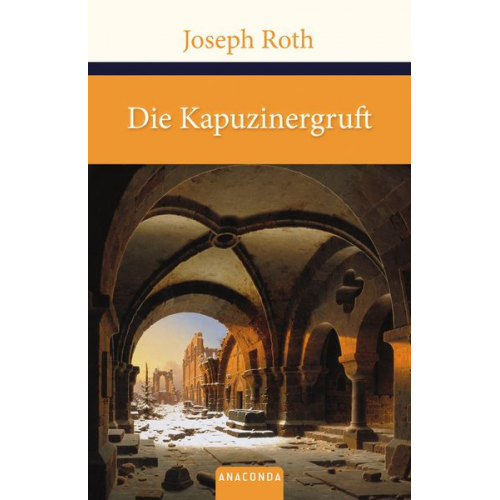 Joseph Roth - Die Kapuzinergruft