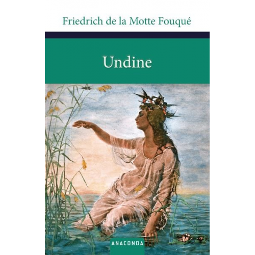 Friedrich de la Motte Fouque - Undine