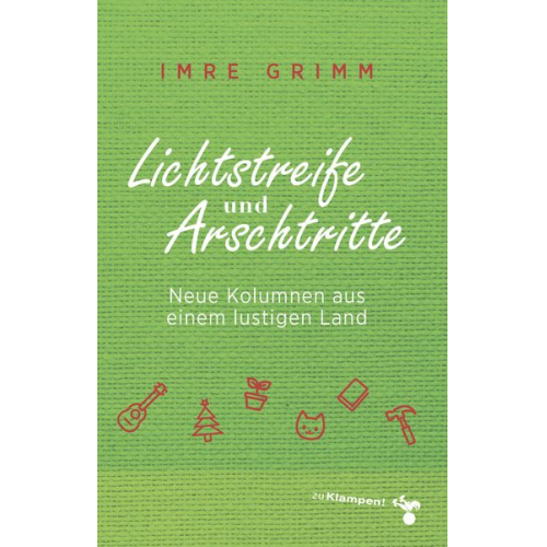 Imre Grimm - Lichtstreife und Arschtritte
