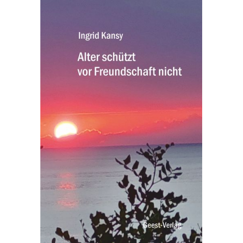 Ingrid Kansy - Alter schützt vor Freundschaft nicht