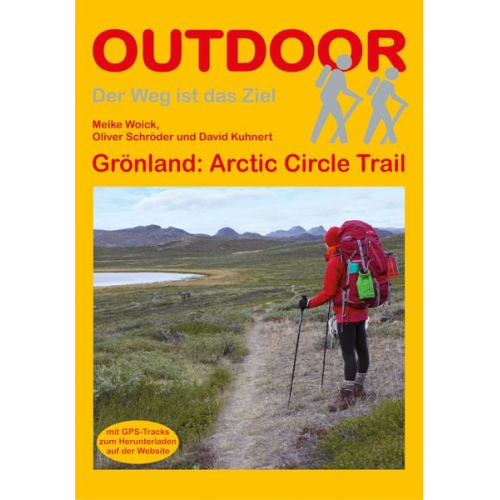 Meike Woick David Kuhnert Oliver Schröder - Grönland: Arctic Circle Trail