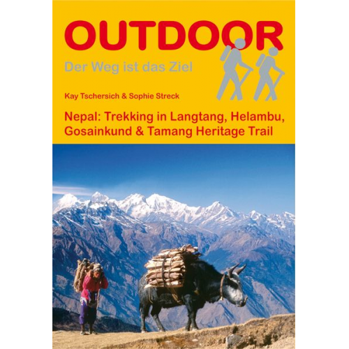 Kay Tschersich Sophie Streck - Nepal: Trekking in Langtang, Helambu, Gosainkund & Tamang Heritage Trail