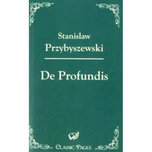 Stanislaw Przybyszewski - De Profundis