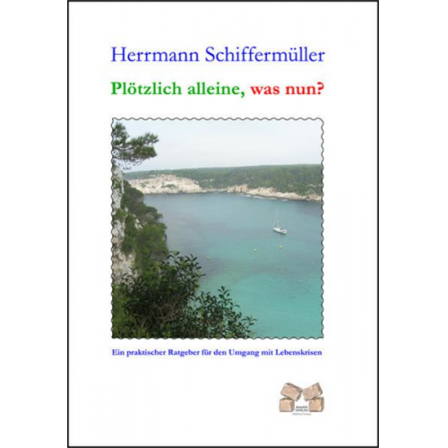 Herrmann Schiffermüller - Plötzlich alleine, was nun?