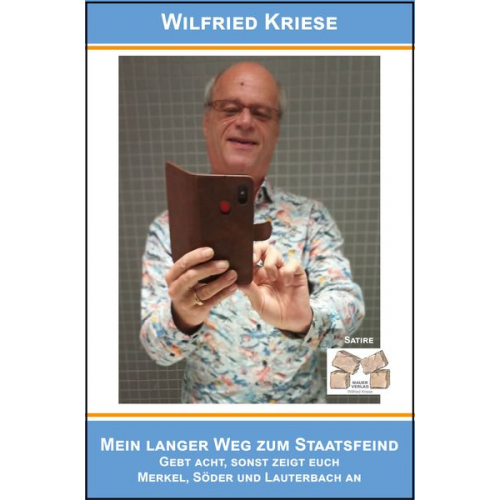 Kriese Wilfried - Mein langer Weg zum Staatsfeind