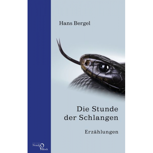 Hans Bergel - Die Stunde der Schlangen