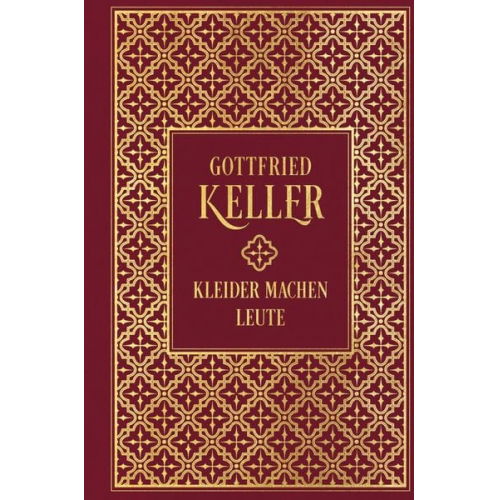 Gottfried Keller - Kleider machen Leute