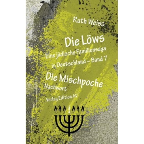 Ruth Weiss - Die Löws - NACHWORT: Die Mischpoche