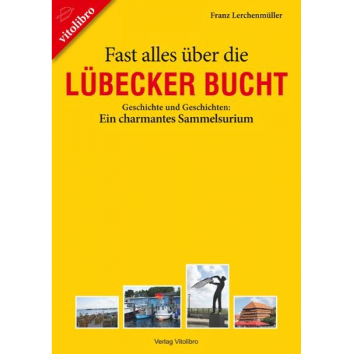 Franz Lerchenmüller - Fast alles über die Lübecker Bucht