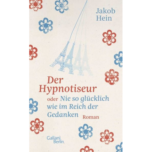 Jakob Hein - Der Hypnotiseur oder Nie so glücklich wie im Reich der Gedanken