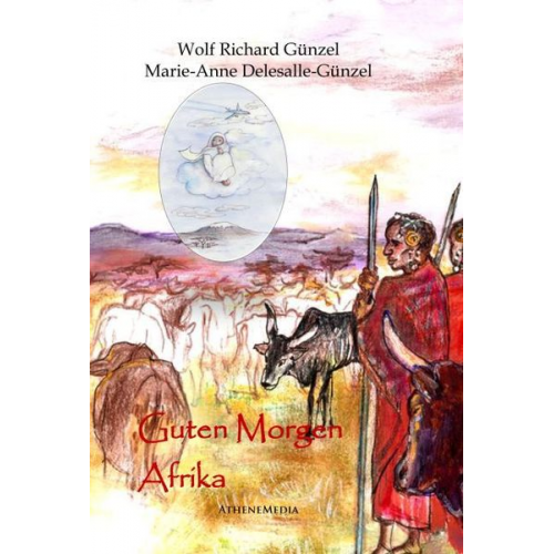 Wolf Richard Günzel Marie-Anne Delesalle-Günzel - Guten Morgen Afrika