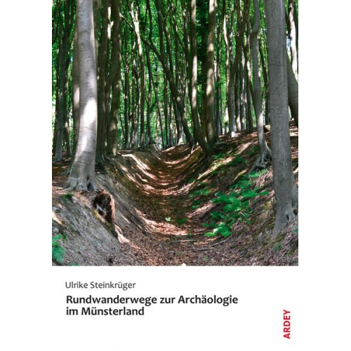 Ulrike Steinkrüger - Rundwanderwege zur Archäologie im Münsterland